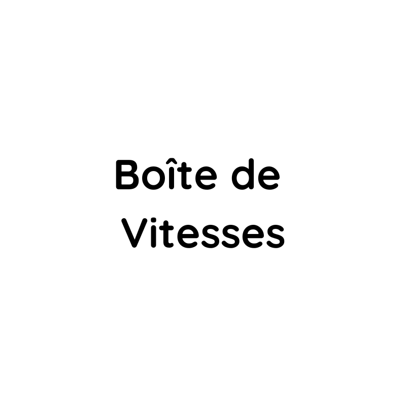 Boîte de Vitesses