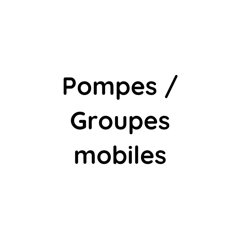 Pompes / Groupes mobiles