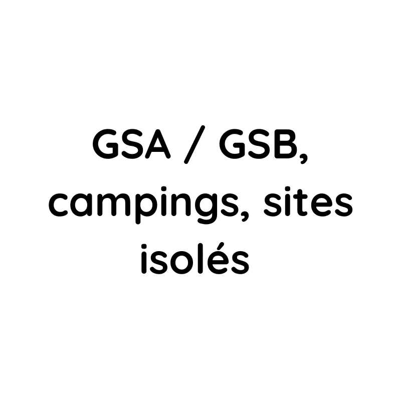 GSA / GSB, campings, sites isolés