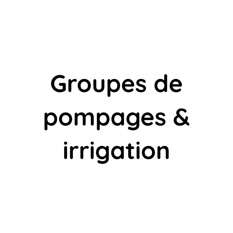 groupes pompages & irrigation