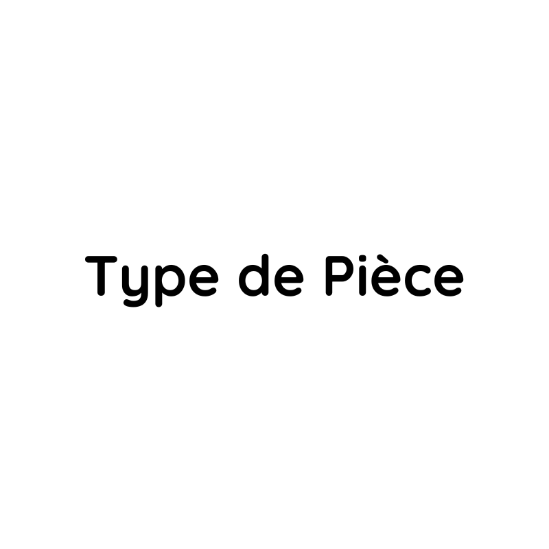 type de pièce<br />
