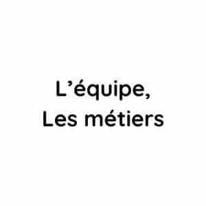 L'équipe et les métiers BH Service